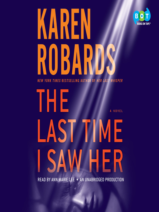 Title details for The Last Time I Saw Her by Karen Robards - Wait list